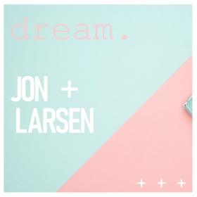 JON + LARSEN - DREAM